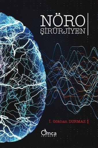 Nöroşirürjiyen - İ. Gökhan Durmaz - Omca