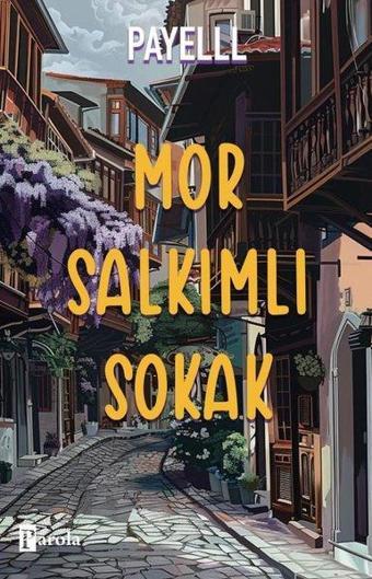 Mor Salkımlı Sokak - Payelll  - Parola Yayınları