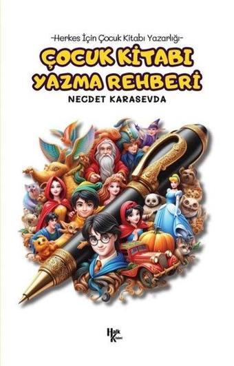 Çocuk Kitabı Yazma Rehberi - Herkes İçin Çocuk Kitabı Yazarlığı - Necdet Karasevda - Halk Kitabevi Yayınevi