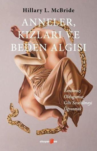 Anneler Kızları ve Beden Algısı - Hillary L. Mcbride - Okuyan Us Yayınları