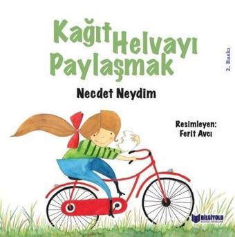 Kağıt Helvayı Paylaşmak - Necdet Neydim - Bilgiyolu Kültür Yayınları