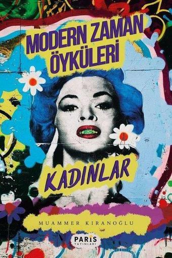 Modern Zaman Öyküleri - Kadınlar - Muammer Kıranoğlu - Paris