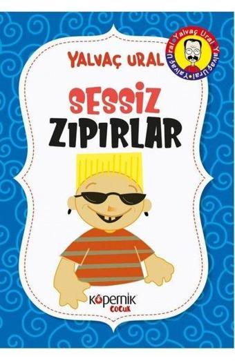 Sessiz Zıpırlar - Yalvaç Ural - Kopernik Çocuk