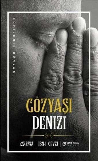 Gözyaşı Denizi - Ebul Ferec İbnu’l Cevzi - Geniş Hayal Yayınevi