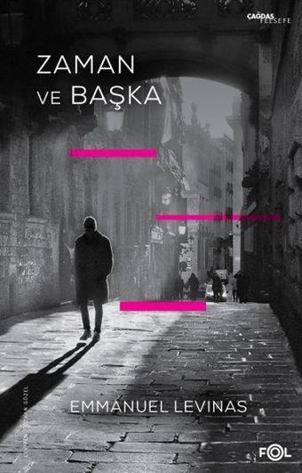 Zaman ve Başka - Emmanuel Levinas - Fol Kitap