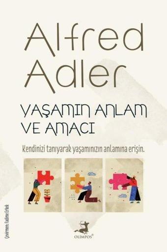 Yaşamın Anlam ve Amacı - Alfred Adler - Olimpos Yayınları