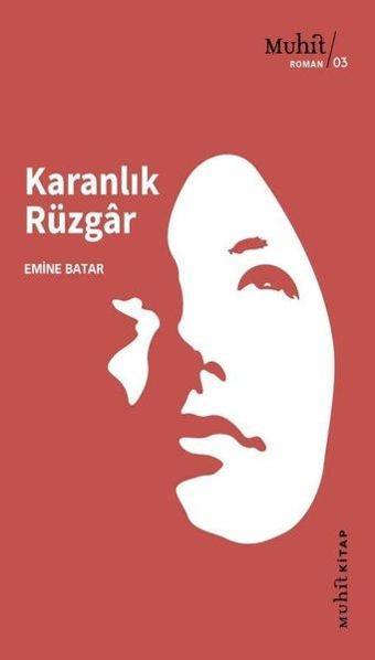 Karanlık Rüzgar - Emine Batar - Muhit Kitap