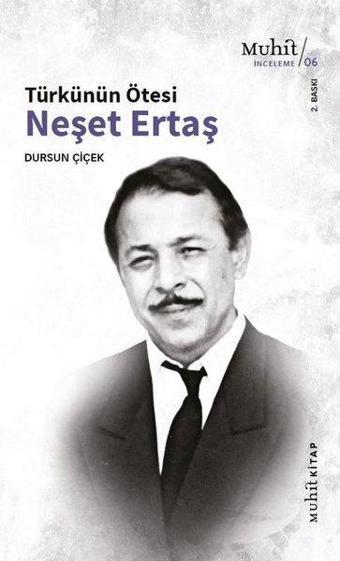 Türkünün Ötesi: Neşet Ertaş - Dursun Çiçek - Muhit Kitap