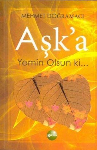 Aşk'a Yemin Olsun ki - Mehmet Doğramacı - Kitsan Yayınevi