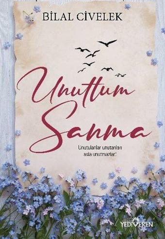 Unuttum Sanma - Bilal Civelek - Yediveren Yayınları