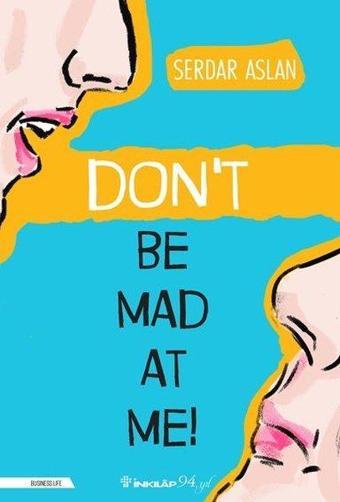 Dont Be Mad At Me - İnkılap Kitabevi Yayınevi