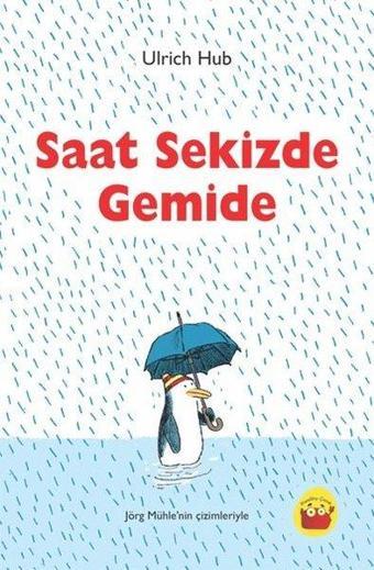 Saat Sekizde Gemide - Ulrich Hub - Kuraldışı Yayınları