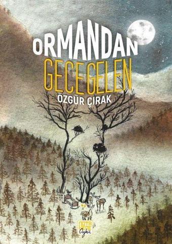 Ormandan Gece Gelen - Özgür Çırak - Nota Bene Yayınları