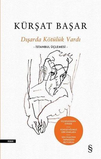 Dışarda Kötülük Vardı - Kürşat Başar - Everest Yayınları