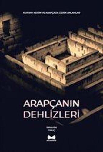 Arapçanın Dehlizleri - İbrahim Oruç - Muarrib