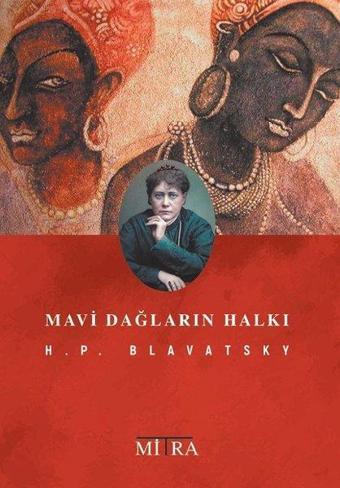 Mavi Dağların Halkı - Helena Petrovna Blavatsky - Mitra