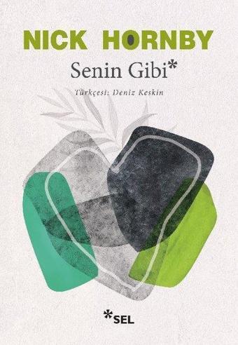 Senin Gibi - Nick Hornby - Sel Yayıncılık