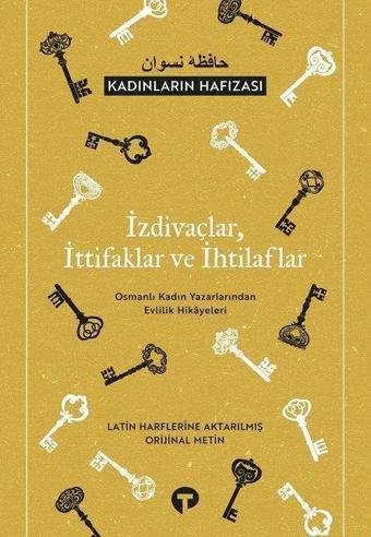 İzdivaçlar İttifaklar ve İhtilaflar - Kadınların Hafızası - Fatih Altuğ - Turkuvaz Kitap