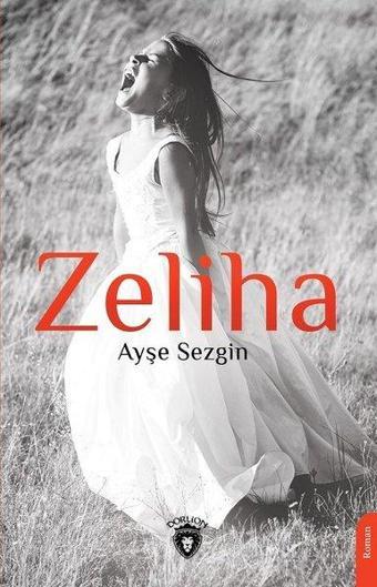 Zeliha - Ayşe Sezgin - Dorlion Yayınevi