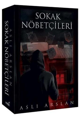 Sokak Nöbetçileri - Aslı Arslan - İndigo Kitap Yayınevi