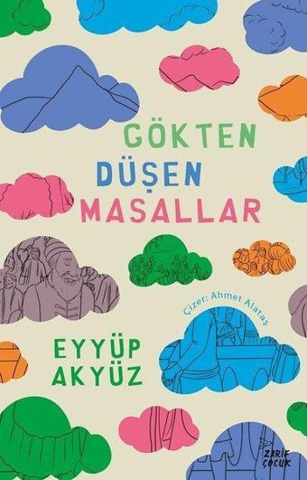 Gökten Düşen Masallar - Eyyüp Akyüz - Zarif Çocuk