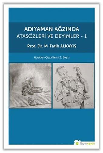 Adıyaman Ağzında Atasözleri ve Deyimler - 1 - M. Fatih Alkayış - Hiperlink