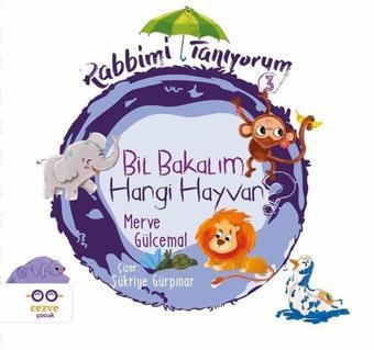 Bil Bakalım Hangi Hayvan - Rabbimi Tanıyorum 3 - Merve Gülcemal - Cezve Çocuk