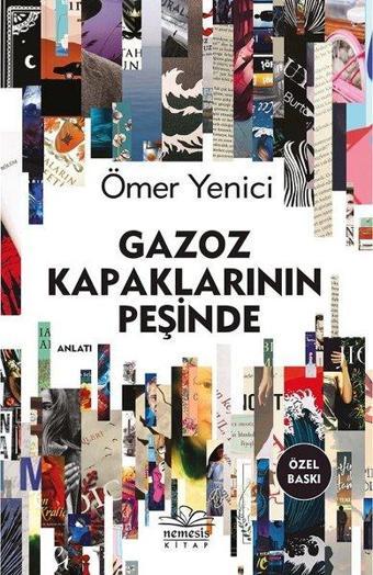 Gazoz Kapaklarının Peşinde - Özel Baskı - Ömer Yenici - Nemesis Kitap Yayınevi