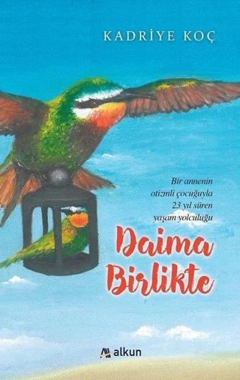 Daima Birlikte - Kadriye Koç - Alkun