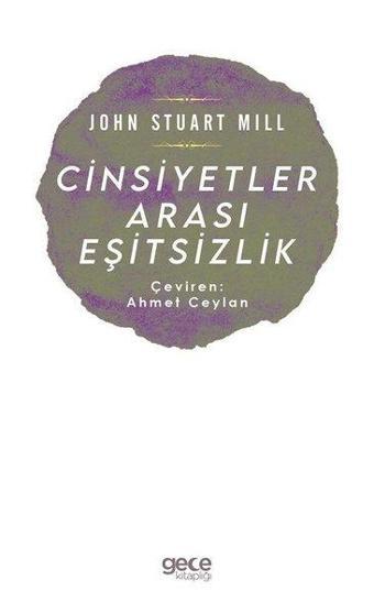 Cinsiyetler Arası Eşitsizlik - John Stuart Mill - Gece Kitaplığı