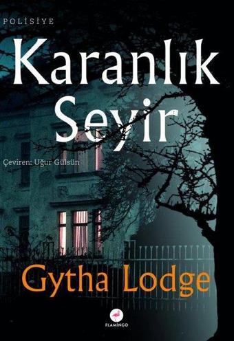 Karanlık Seyir - Gytha Lodge - Flamingo