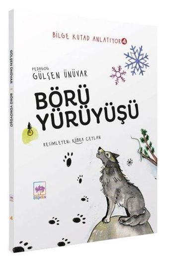 Börü Yürüyüşü - Bilge Kutad Anlatıyor 4 - Gülşen Ünüvar - Ötüken Neşriyat