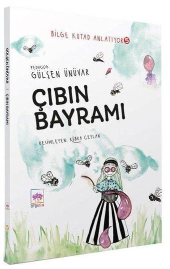 Çıbın Bayramı - Bilge Kutad Anlatıyor 5 - Gülşen Ünüvar - Ötüken Neşriyat