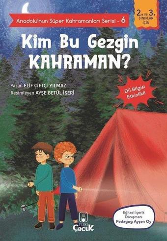 Kim Bu Gezgin Kahraman? - Anadolunun Süper Kahramanları Serisi 6 - Dil Bilgisi Etkinlikli - Elif Çiftçi Yılmaz - Floki Çocuk