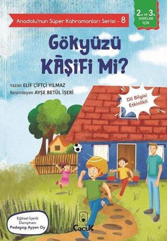 Gökyüzü Kaşifi mi? - Anadolunun Süper Kahramanları Serisi 8 - Dil Bilgisi Etkinlikli - Elif Çiftçi Yılmaz - Floki Çocuk