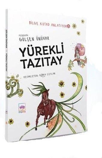 Yürekli Tazıtay - Bilge Kutad Anlatıyor 8 - Gülşen Ünüvar - Ötüken Neşriyat