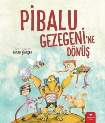 Pibalu Gezegeni'ne Dönüş - Emre Şimşek - Redhouse Kidz Yayınları