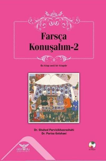 Farsça Konuşalım 2 - Sesli CD Hediyeli - Parisa Golshaei - Altınordu