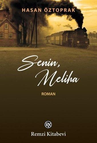 Senin Meliha - Hasan Öztoprak - Remzi Kitabevi