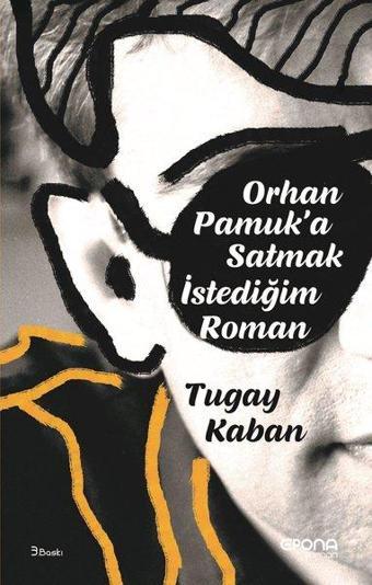 Orhan Pamuka Satmak İstediğim Roman - Tugay Kaban - Epona