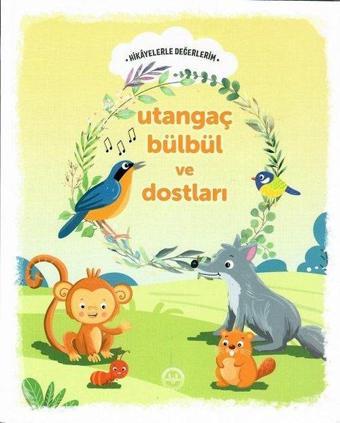 Utangaç Bülbül ve Dostları - Hikayelerle Değerlerim - Engin Nigar - Diyanet İşleri Başkanlığı