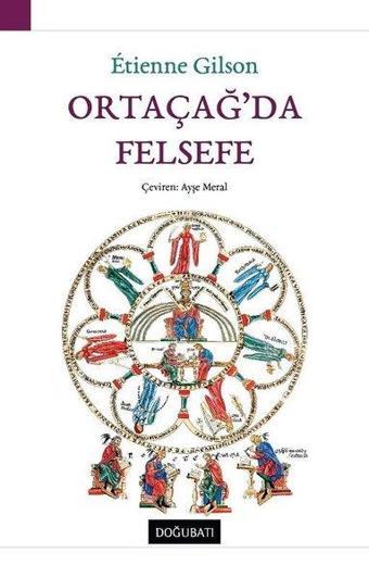 Ortaçağ'da Felsefe - Etienne Gilson - Doğu Batı Yayınları