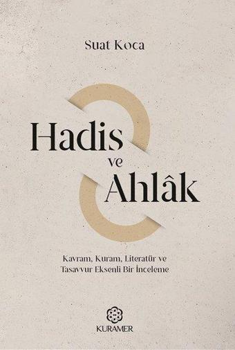 Hadis ve Ahlak - Suat Koca - Kuramer