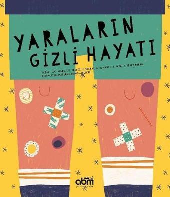 Yaraların Gizli Hayatı - Anna Cabre Albos - Abm Yayınevi