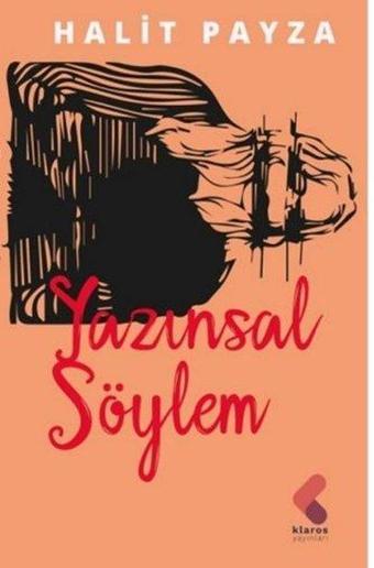 Yazınsal Söylem - Halit Payza - Klaros Yayınları