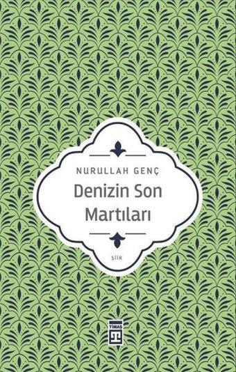 Denizin Son Martıları - Nurullah Genç - Timaş Yayınları