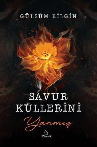 Savur Küllerini - Yanmış - Gülsüm Bilgin - Otantik Kitap