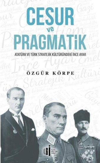 Cesur ve Pragmatik - İlgi Kültür Sanat Yayınları