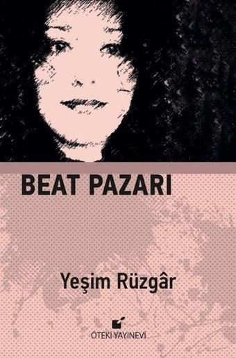 Beat Pazarı - Yeşim Rüzgar - Öteki Yayınevi