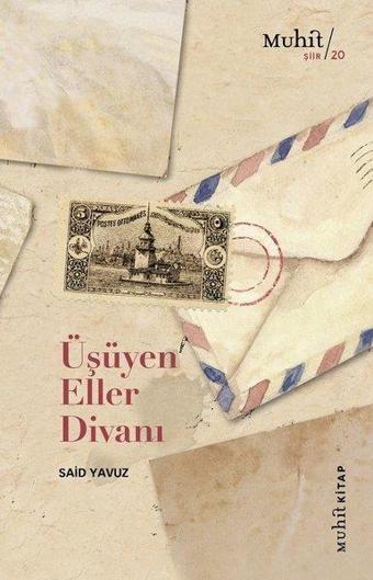 Üşüyen Eller Divanı - Said Yavuz - Muhit Kitap